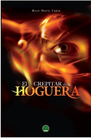 El crepitar de la hoguera: (La Hoguera 2) (Spanish Edition)