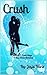 Crush (Crush Saga, #1)