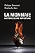 La monnaie, histoire d'une imposture (French Edition)