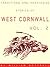 Traditions and Hearthside Stories of West Cornwall, Vol. 2 by William Bottrell