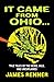 It Came from Ohio . . . True Tales of the Weird, Wild, and Unexplained