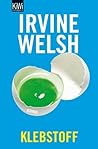 Klebstoff by Irvine Welsh