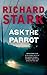 Ask The Parrot by Richard Stark