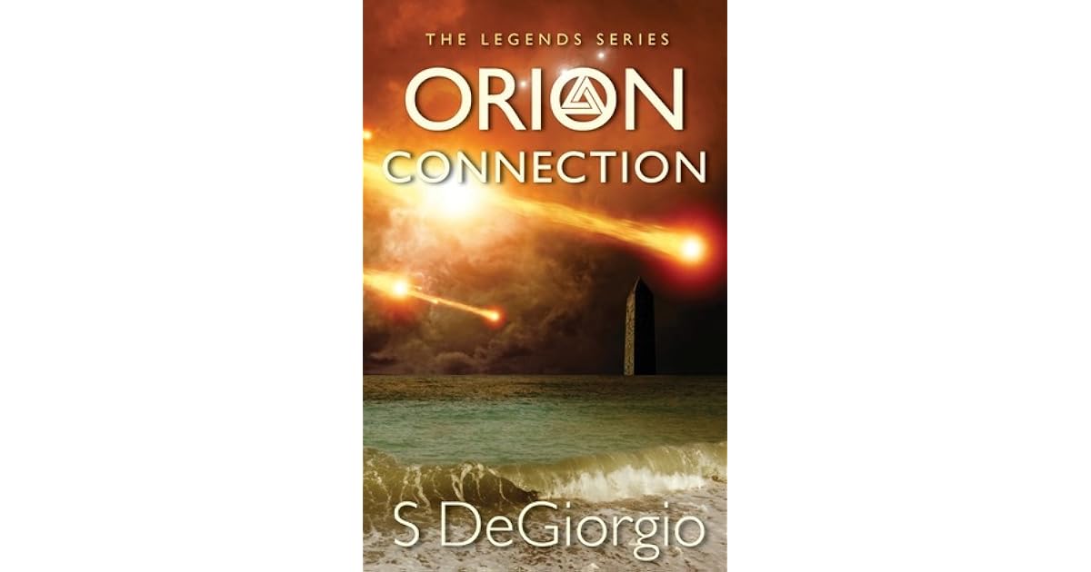 Orion Connection The Legends Trilogy 1 By S Degiorgio