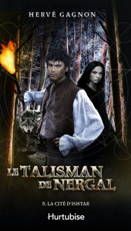 La cité d'Ishtar (Le Talisman de Nergal, #5)