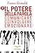 Il potere della parola. Comunicare, coinvolgere, emozionare