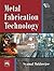 Metal Fabrication Technology
