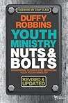 Youth Ministry Nuts and Bolts, Revised and Updated: Organizing, Leading, and Managing Your Youth Ministry (Youth Specialties (Paperback)) Youth Ministry Nuts and Bolts, Revised and Updated: Organizing, Leading, and Managing Your Youth Ministry (Youth Specialties (Paperback))