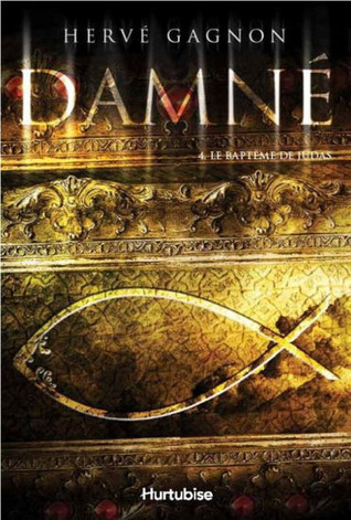 Le Baptême de Judas (Damné #4)