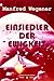 Einsiedler der Ewigkeit (Science-Fiction-Roman 1) by Manfred Wegener