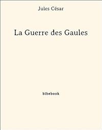 La guerre des Gaules