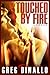 Touched By Fire