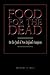 Food for the Dead: On the T...