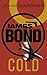 COLD: A James Bond thriller (John Gardner's Bond series Book 17)