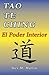 TAO TE CHING, EL PODER INTERIOR (Spanish Edition)