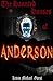 The Haunted Houses of Anderson