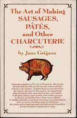 The Art of Making Sausages, Pates and other Charcuterie