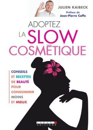 Adoptez la slow cosmétique (Kindle Edition)