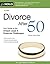 Divorce After 50 by Janice Green