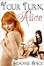 Your Turn, Alice - Lesbian Ménage Erotica (Girlfriends Next Door Book 2)
