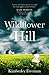 Wildflower Hill by Kimberley Freeman
