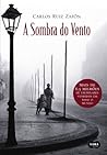 A Sombra do Vento (O Cemitério dos Livros Esquecidos, #1) Book cover for A Sombra do Vento (O Cemitério dos Livros Esquecidos, #1)