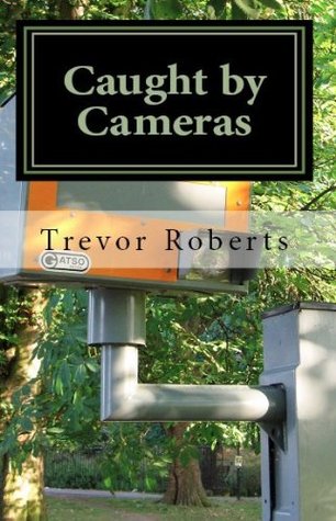 Caught by Cameras (Kindle Edition)