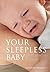 Your Sleepless Baby: The Rescue Guide