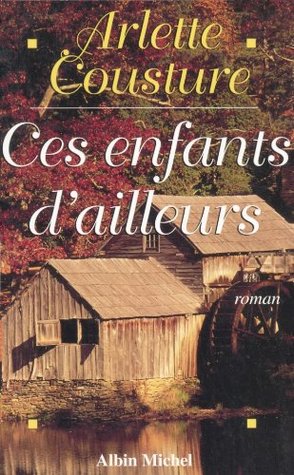 Ces enfants d'ailleurs (Kindle Edition)