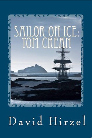 Sailor on Ice: Tom Crean with Scott in the Antarctic 1910-1913 (Kindle Edition)