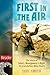 First in the Air: The story...