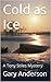 Cold as Ice (A Tony Stiles Mystery Book 2)
