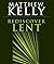 Rediscover Lent by Matthew Kelly