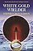 White Gold Wielder: The Second Chronicles of Thomas Covenant Book Three