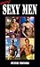 Very Sexy Men: An Erotic Adult Picture Book