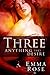 Three: Anything They Desire, The Complete 5-Part Series (A Contemporary Menage Romance)