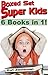 Super Kids! 6 Books In 1! Boxed Set!