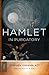 Hamlet in Purgatory: Expanded Edition (Princeton Classics)