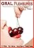 ORAL Pleasures: 4 Erotic Stories of Tasting, Licking and Sucking (Oral sex stories Book 1)
