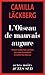 L'Oiseau de mauvais augure by Camilla Läckberg L'Oiseau de mauvais augure by Camilla Läckberg