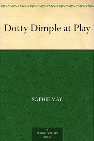 Dotty Dimple at Play (Kindle Edition)
