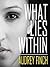 What Lies Within