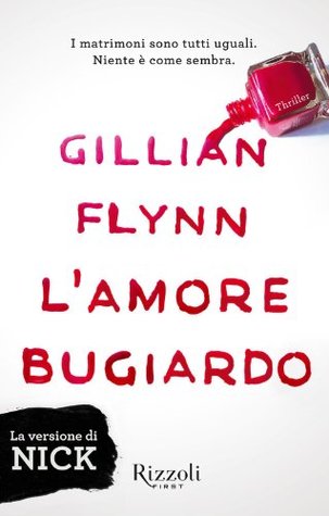 L'amore bugiardo - La versione di Nick (Kindle Edition)