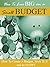 Live Big on A Small Budget: How To Create A Budget, Stick To It, And Be Happy With What You Have