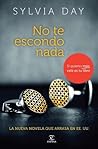 No te escondo nada by Sylvia Day