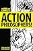 Action Philosophers!