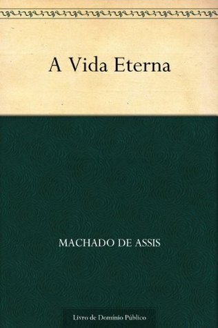 A Vida Eterna (Kindle Edition)