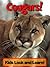 Cougars! Learn About Cougars and Enjoy Colorful Pictures - Look and Learn! (50+ Photos of Cougars)
