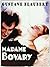 Madame Bovary by Gustave Flaubert