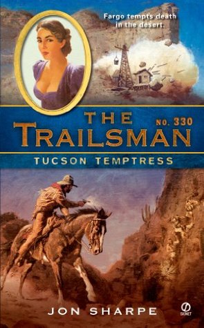 Tucson Temptress (The Trailsman, #330)